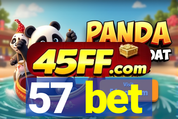 57 bet